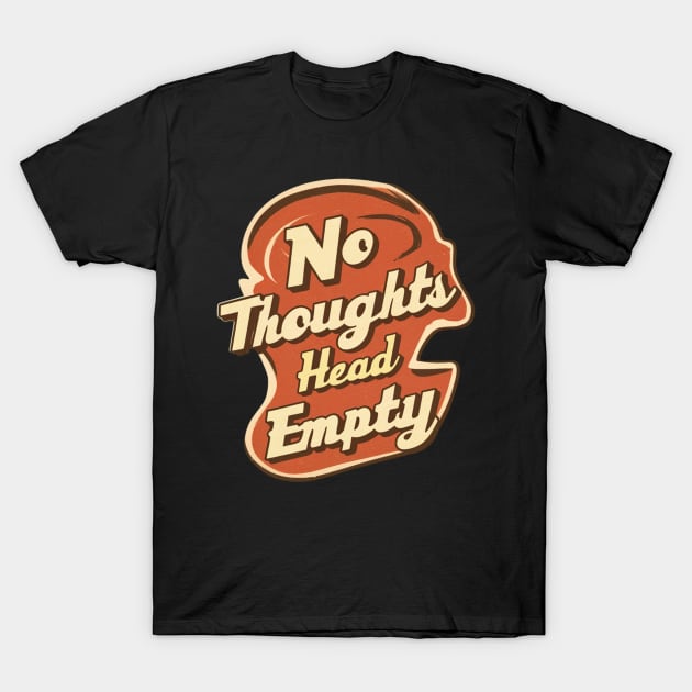 No thoughts head empty T-Shirt by Abdulkakl